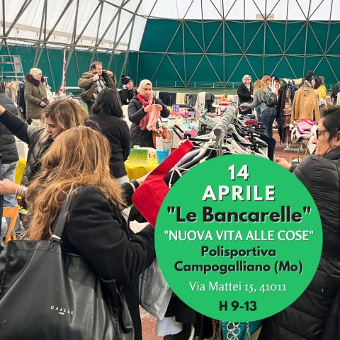 &quot;Le Bancarelle&quot; Domenica 14 Aprile a Campogalliano